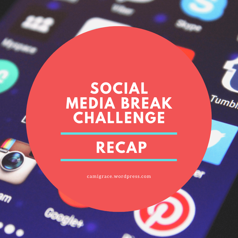 Social Media Break –&nbsp;Recap